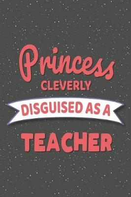 Book cover for Princess Cleverly Disguised As A Teacher