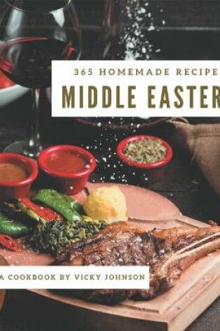 Cover of 365 Homemade Middle Eastern Recipes