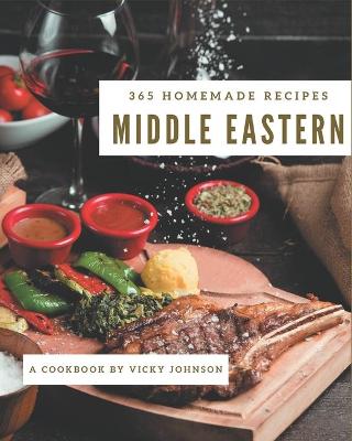 Book cover for 365 Homemade Middle Eastern Recipes