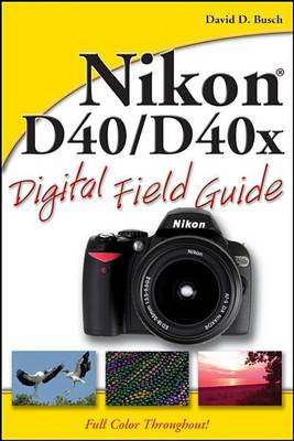 Book cover for Nikon D40 / D40x Digital Field Guide