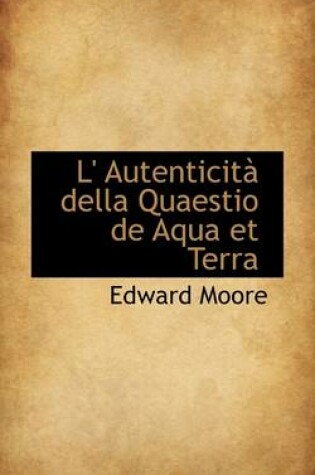 Cover of L' Autenticit Della Quaestio de Aqua Et Terra