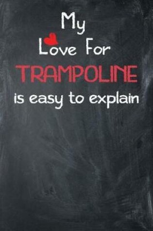 Cover of My Love for Trampoline Is Easy to Explain