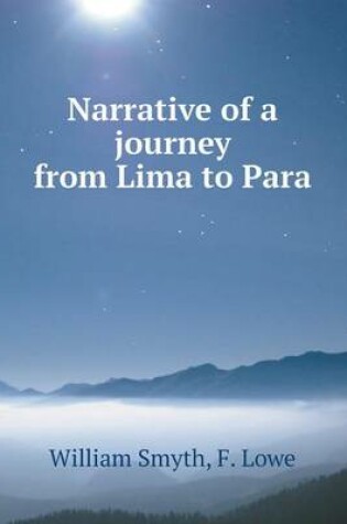 Cover of Narrative of a journey from Lima to Para