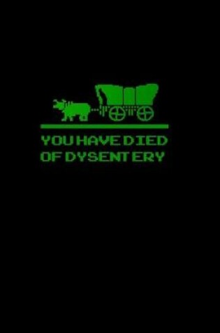 Cover of You have died of dysentery