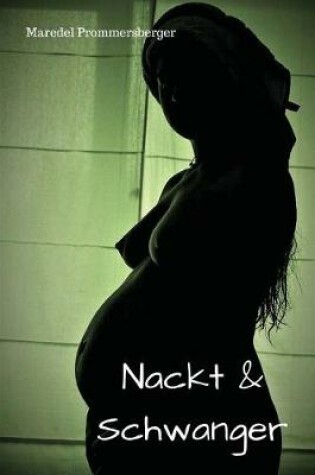 Cover of Nackt & Schwanger