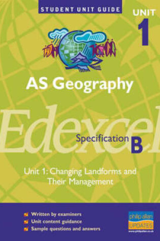 Cover of AS Geography, Unit 1, Edexcel Specification B