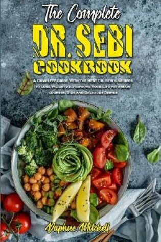 Cover of The Complete Dr. Sebi Cookbook