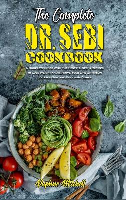 Book cover for The Complete Dr. Sebi Cookbook