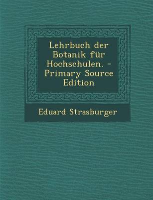 Book cover for Lehrbuch Der Botanik Fur Hochschulen. - Primary Source Edition