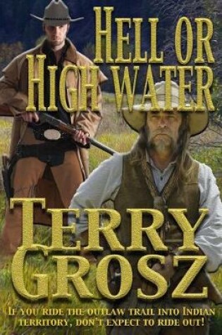 Cover of Hell or High Water in the Indian Territory