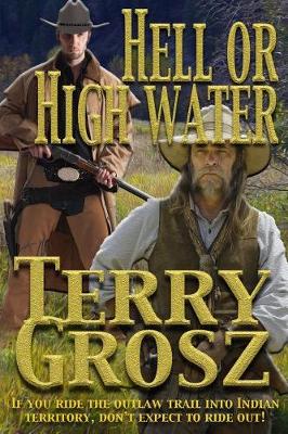 Book cover for Hell or High Water in the Indian Territory