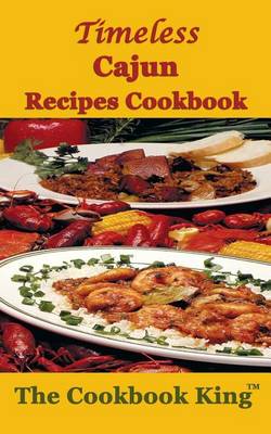 Book cover for Timeless Cajun Recipes Cookbook