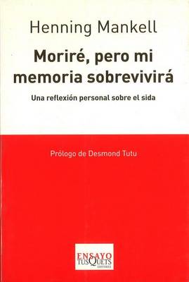 Book cover for Morire, Pero Mi Memoria Sobrevivira