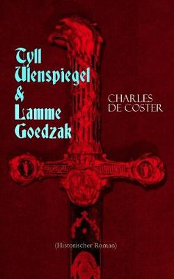 Book cover for Tyll Ulenspiegel & Lamme Goedzak (Historischer Roman)