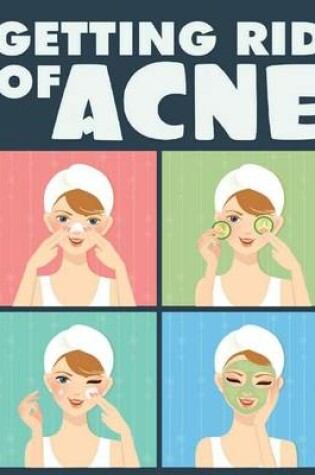 Cover of Getting Rid of Acne