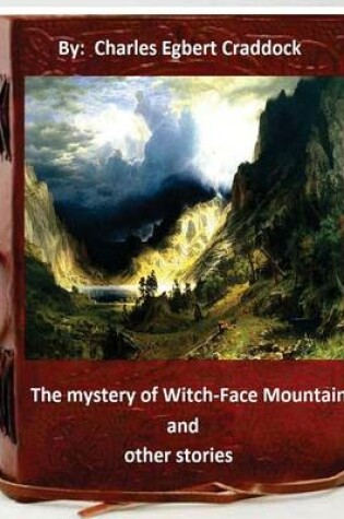 Cover of The mystery of Witch-Face Mountain, and other stories.By