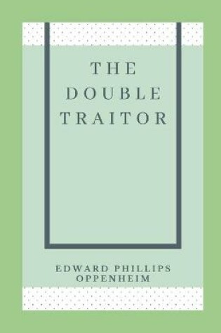 Cover of The Double Traitor Illustrated