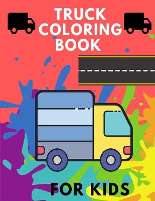 Book cover for Truck Coloring Book for Kids