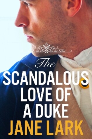 Cover of The Scandalous Love of a Duke