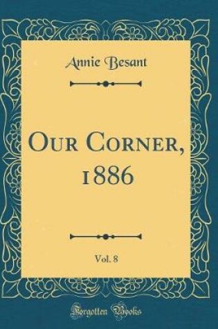 Cover of Our Corner, 1886, Vol. 8 (Classic Reprint)
