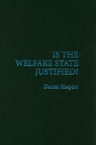 Cover of Is the Welfare State Justified?
