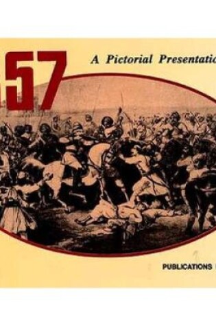 Cover of 1857: A Pictorial Presentation