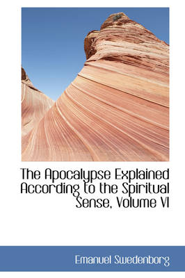 Book cover for The Apocalypse Explained According to the Spiritual Sense, Volume VI