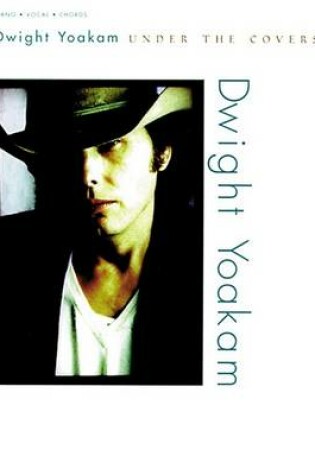 Cover of Dwight Yoakam -- Under the Covers