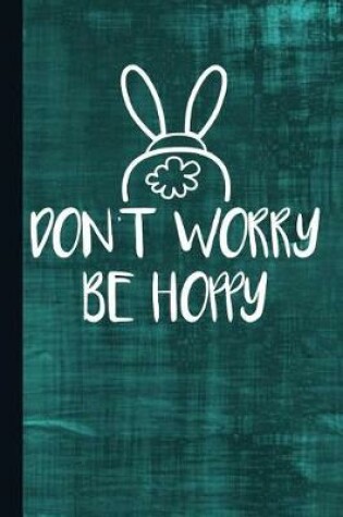 Cover of Don't Worry Be Hoppy