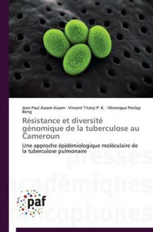 Cover of Resistance Et Diversite Genomique de la Tuberculose Au Cameroun