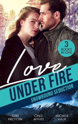 Book cover for Love Under Fire: Snowbound Seduction