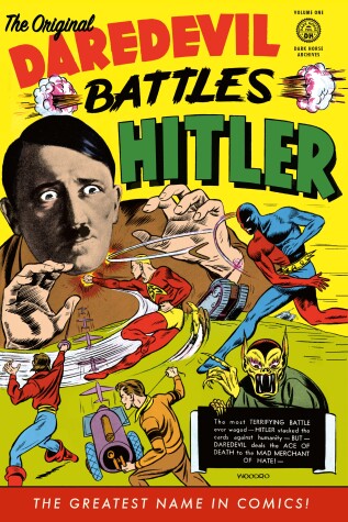 Book cover for The Original Daredevil Archives Volume 1: Daredevil Battles Hitler