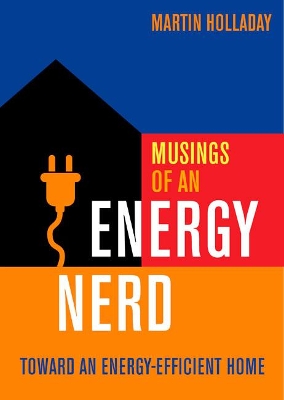 Book cover for Musings of an Energy Nerd: Toward an Energy-Efficient Home