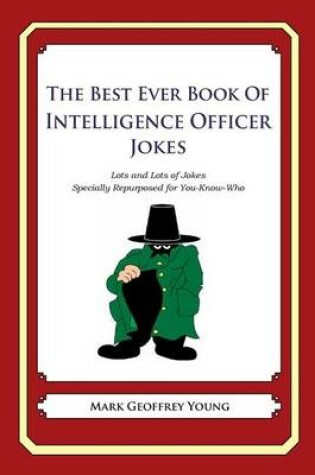 Cover of The Best Ever Book of Intelligence Officer Jokes