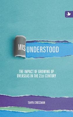 Book cover for Misunderstood: The Impact of Growing Up Overseas in the 21st Century