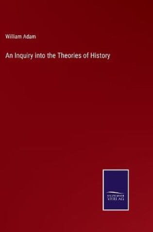 Cover of An Inquiry into the Theories of History