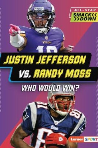 Cover of Justin Jefferson vs. Randy Moss