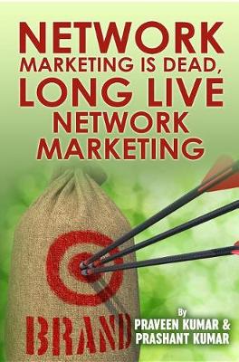 Cover of Network Marketing Is Dead, Long Live Network Marketing