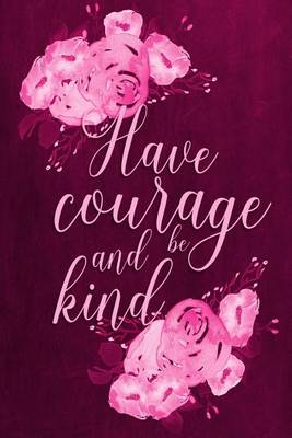 Cover of Chalkboard Journal - Have Courage and Be Kind (Pink)