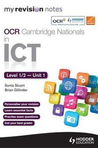 Cover of My Revision Notes OCR Cambridge Nationals in ICT Levels 1 / 2 Unit 1  Understanding Computer Systems