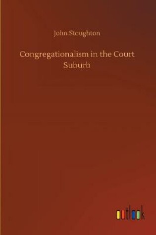 Cover of Congregationalism in the Court Suburb