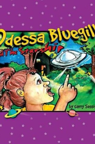 Cover of Odessa Bluegill and the Starship