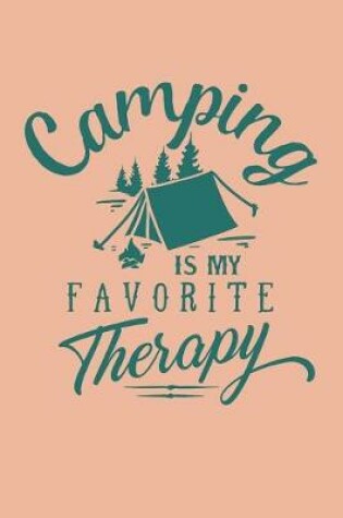 Cover of Camping is My Favorite Therapy