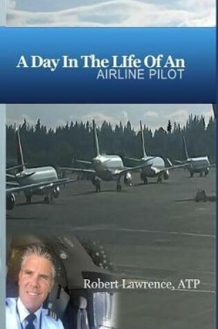 Cover of A Day In The Life Of An Airline Pilot