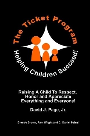 Cover of Raising A Child To Respect, Honor and Appreciate Everything and Everyone!