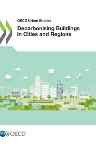 Cover of Decarbonising buildings in cities and regions
