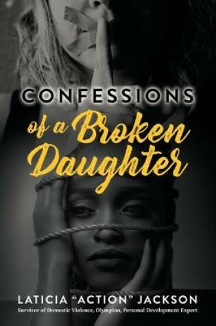 Cover of Confessions of A Broken Daughter