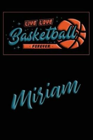 Cover of Live Love Basketball Forever Miriam