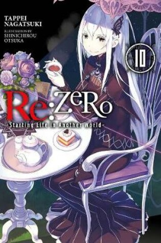 Cover of re:Zero Starting Life in Another World, Vol. 10 (light novel)