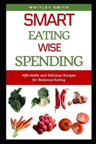 Cover of Smart Eating Wise Spending
